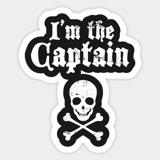 "I'm The Captain" – Skull & Crossbones Pirate Boat Captain Sticker by MeatMan